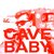 Cave Baby - $100